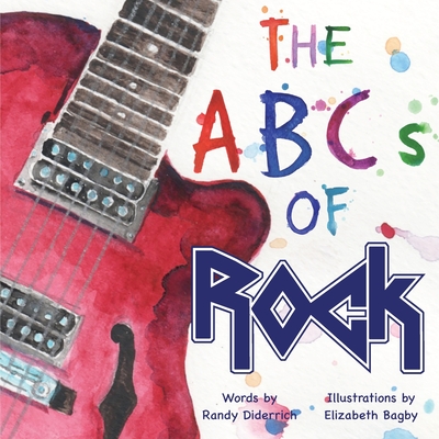 The ABCs of Rock - Randy Diderrich