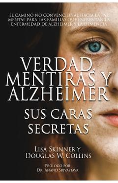 Coperta cărții 'Verdad, Mentiras y Alzheimer: Sus Caras Secretas - Lisa Skinner'