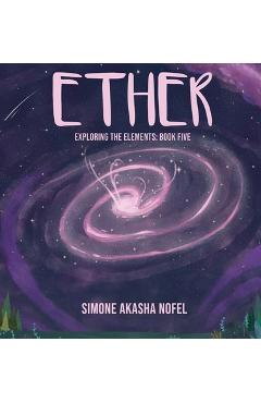 Coperta cărții 'Ether: Exploring the Elements: Exploring - Simone A. Nofel'
