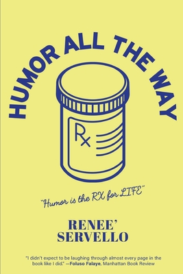 Humor All The Way - Renee' Servello