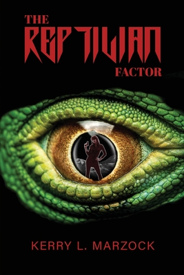 The Reptilian Factor - Kerry Marzock