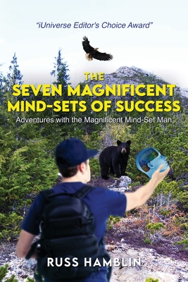 The Seven Magnificent Mind-Sets Of Success - Russel Dee Hamblin