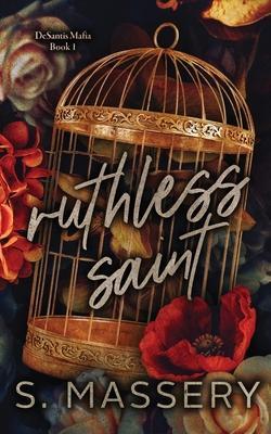 Ruthless Saint: Special Edition - S. Massery