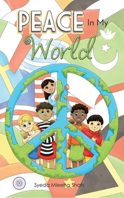 Peace In My World - Syeda Mleeha Shah