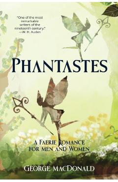 Phantastes (Warbler Classics Annotated Edition) - George Macdonald