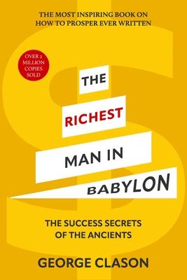 The Richest Man in Babylon (Warbler Classics Illustrated Edition) - George Clason