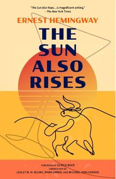 The Sun Also Rises (Warbler Classics Annotated Edition) - Ernest Hemingway