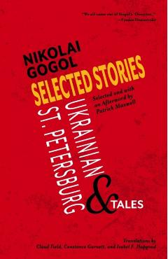 Selected Stories of Nikolai Gogol: Ukrainian and St. Petersburg Tales - Nikolai Gogol