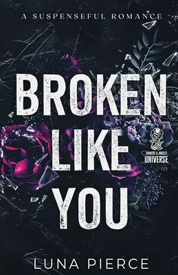 Broken Like You - Luna Pierce