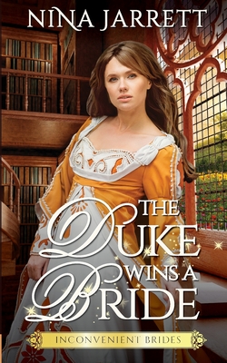 The Duke Wins a Bride - Nina Jarrett