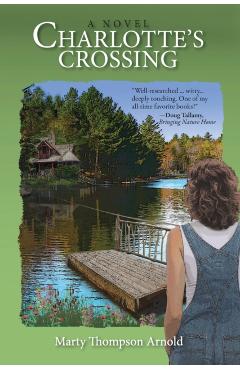 Charlotte's Crossing - Marty Thompson Arnold