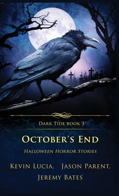 October's End: Halloween Horror Stories - Kevin Lucia