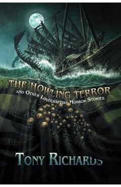 Poza produsului The Howling Terror and Other Lovecraftian Horror Stories - Joe Morey