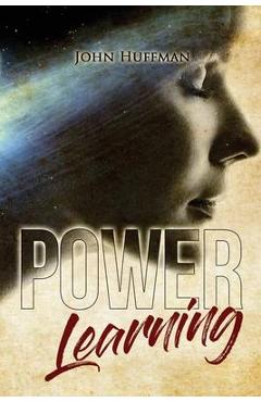 Coperta cărții 'Power Learning - John Huffman'
