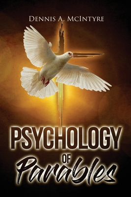 Coperta cărții 'Psychology of Parables - Dennis A. Mcintyre'