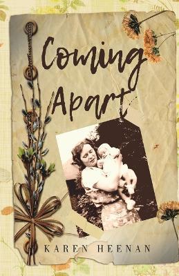 Coming Apart - Karen Heenan