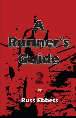 A Runner's Guide 2 - Russ Ebbets