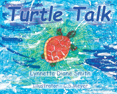 Turtle Talk - Lynnetta Diane Smith