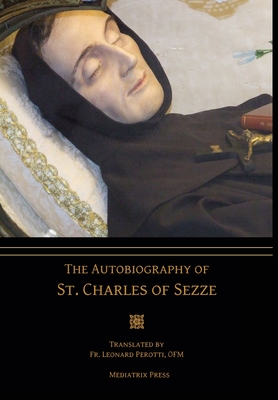 The Autobiography of St. Charles of Sezze - St Charles Of Sezze