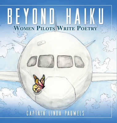 Beyond Haiku: Women Pilots Write Poetry - Capt Linda Pauwels