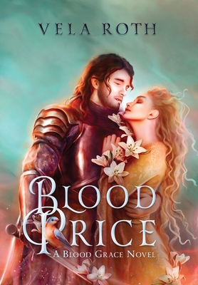 Blood Price: A Fantasy Romance - Vela Roth