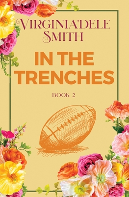 Book 2: In the Trenches - Virginia'dele Smith