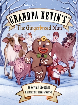 Grandpa Kevin's...The Gingerbread Man - Kevin Brougher