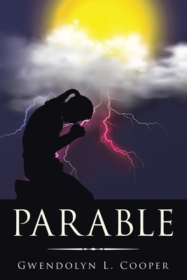 Parable - Gwendolyn L. Cooper