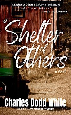 A Shelter of Others - Charles Dodd White