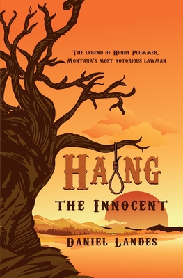 Hang the Innocent - Daniel Warren Landes
