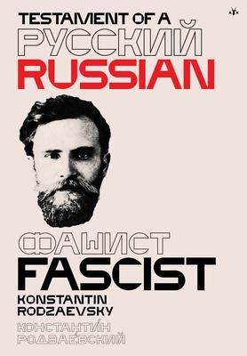 Testament of a Russian Fascist - Konstantin Rodzaevsky