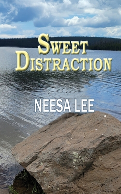 Sweet Distraction - Neesa Lee