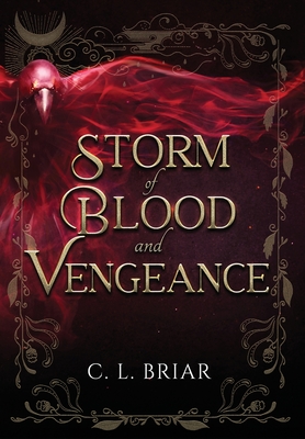 Storm of Blood and Vengeance: A fae fantasy novel - C. L. Briar