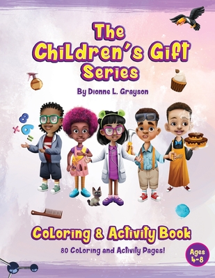 The Children's Gift Series Coloring and Activity Book - Dionne L. Grayson