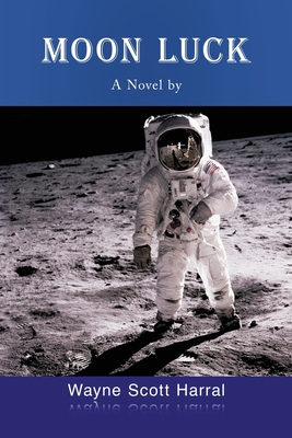 Moon Luck - Wayne Scott W. Harral