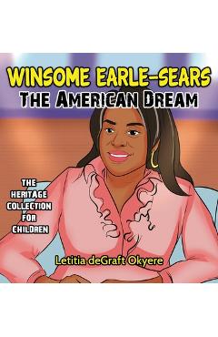 Coperta cărții 'Winsome Earle-Sears: The American Dream - Letitia Degraft Okyere'