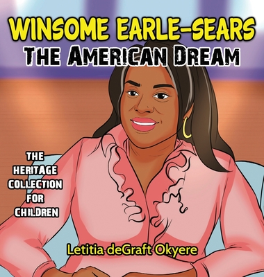 Winsome Earle-Sears: The American Dream - Letitia Degraft Okyere