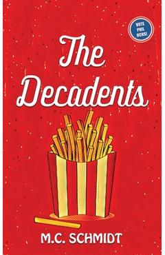 Poza produsului The Decadents - M. C. Schmidt