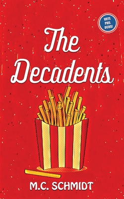The Decadents - M. C. Schmidt