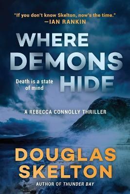 Where Demons Hide: A Rebecca Connolly Thriller - Douglas Skelton