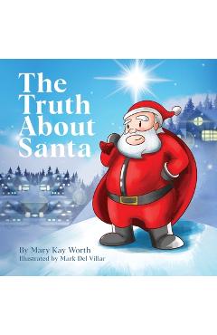 Coperta cărții 'The Truth About Santa - Mary Kay Worth'