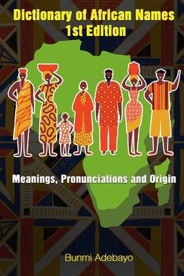 Dictionary of African Names - Bunmi Adebayo