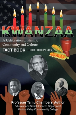 KWANZAA A Celebration of Family, Community and Culture: Fact Book Second Edition 2022 - Tamu Chambers