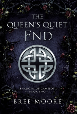The Queen's Quiet End - Bree Moore
