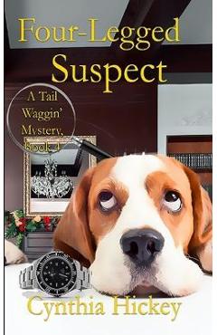Poza produsului Four-Legged Suspect - Cynthia Hickey