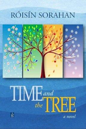 Time and the Tree - Roisin Sorahan
