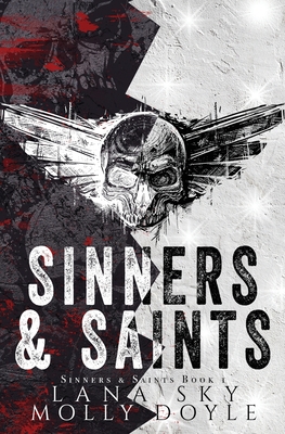 Sinners & Saints: A Dark MC Romance - Lana Sky