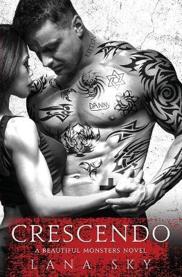 Crescendo: A Dark Mafia Romance - Lana Sky
