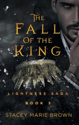 The Fall Of The King - Stacey Marie Brown