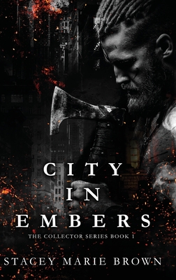 City In Embers - Stacey Marie Brown